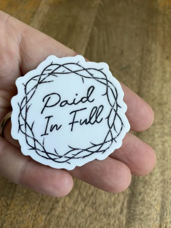 Paid in full-crown of thorns-This sticker has a white background.