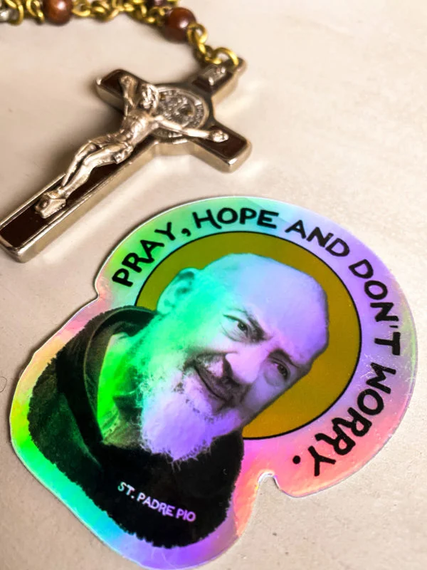 Holographic St Padre Pio Catholic Sticker Pray Hope and Don’t Worry - Image 3
